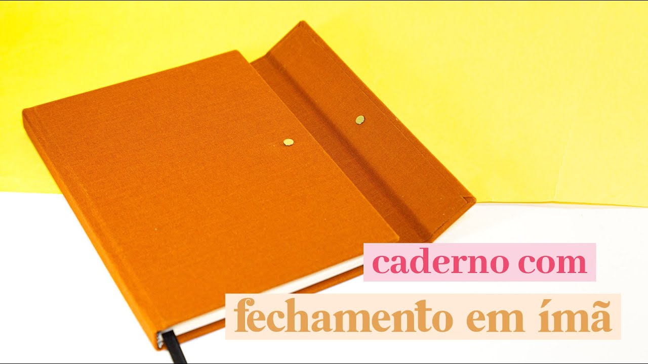 DIY: Caderno com FECHAMENTO EM ÍMÃ