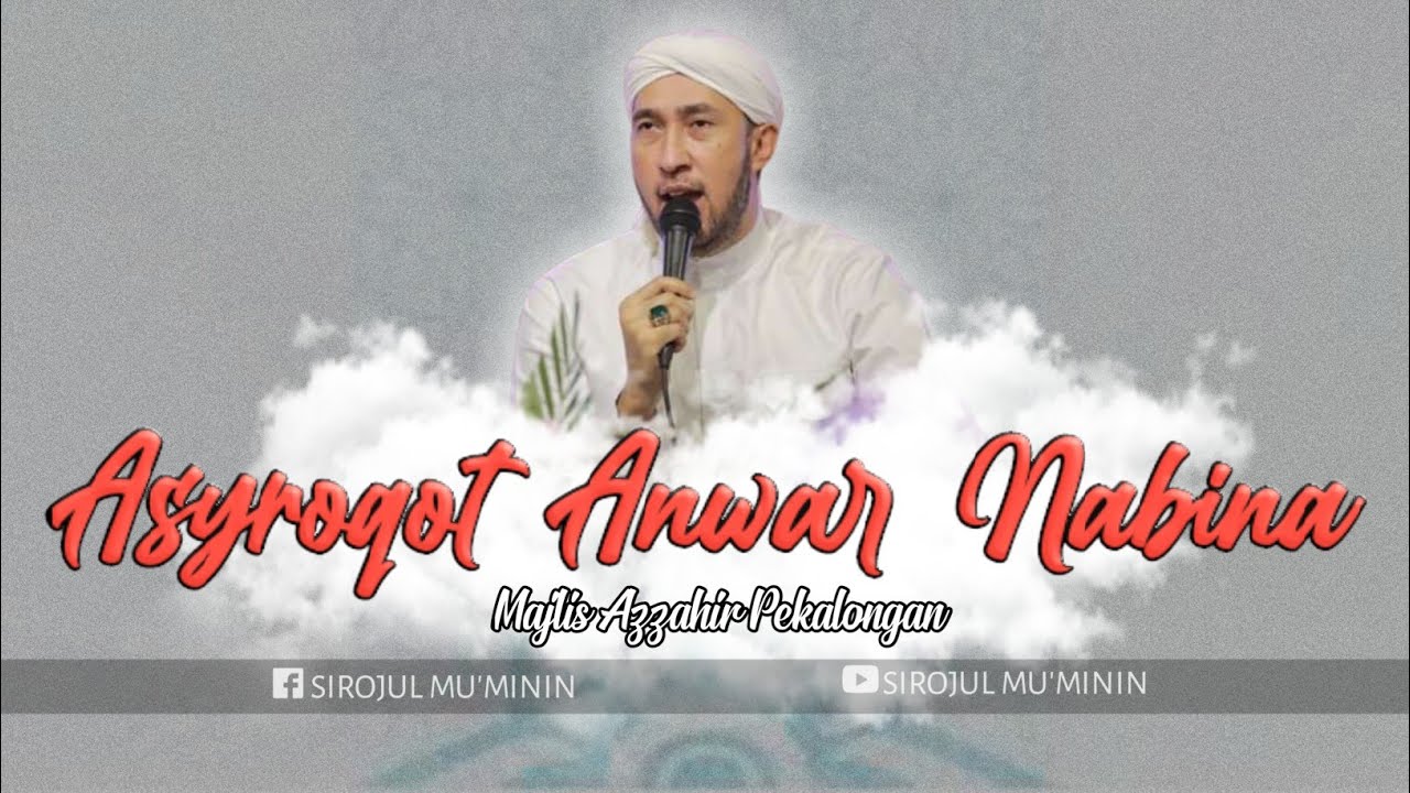 Asyroqot anwar nabina, menyambut kehadiran habib bidin assegaf, Azzahir terbaru