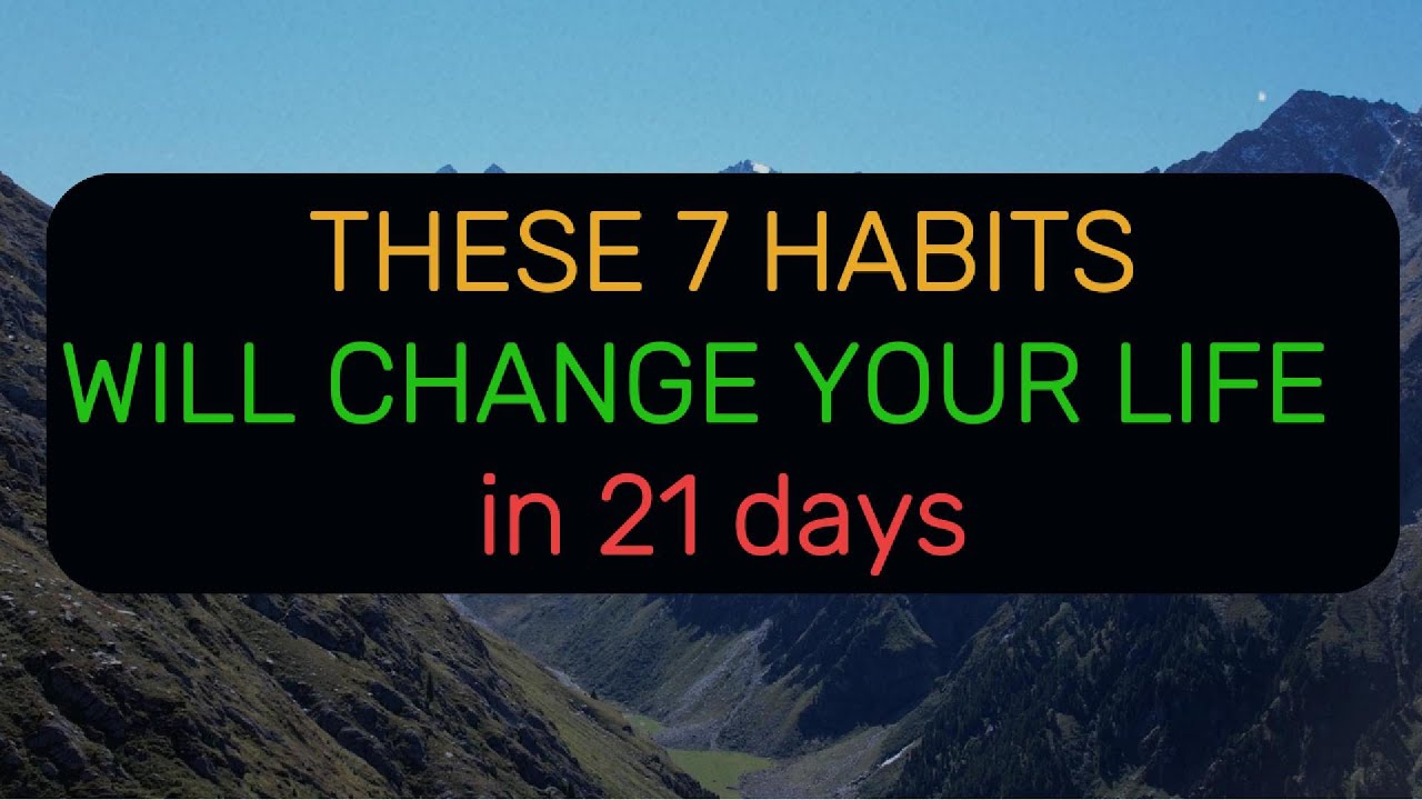 THESE 7 HABITS WILL CHANGE YOUR LIFE in 21 days       | BUSINESS | MOTIVATION | SUCCESS | STOICISM |