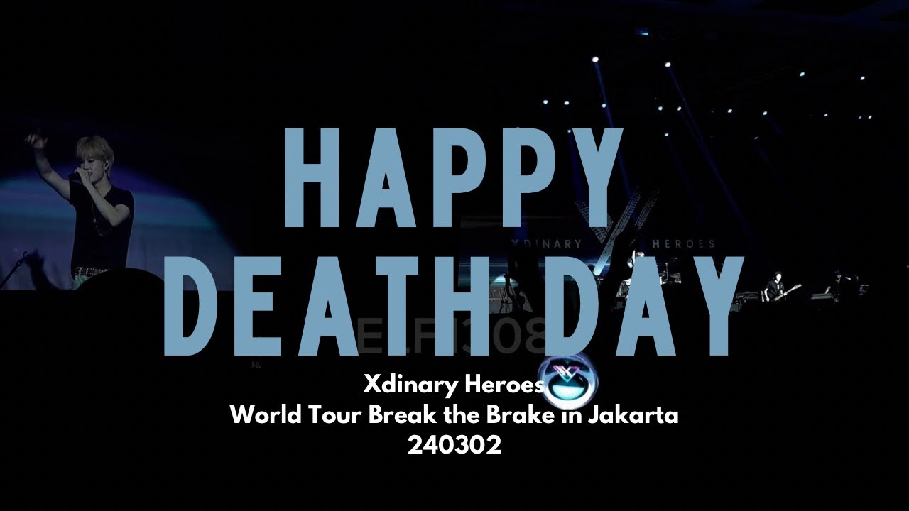 Happy Death Day - Xdinary Heroes Break the Brake World Tour in Jakarta 240302 Jkt