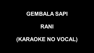 GEMBALA SAPI - RANI (KARAOKE NO VOCAL)