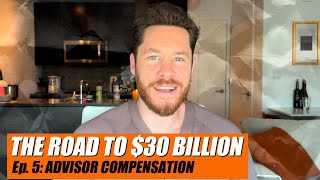 The Road to $30 Billion: Optimizing Advisor Compensation