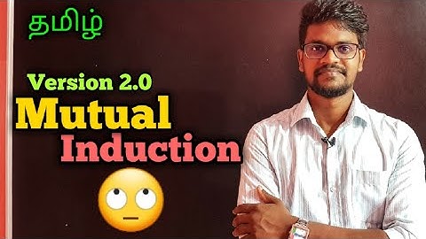 Mutual|Induction|Physics 12|Tamil|Muruga MP