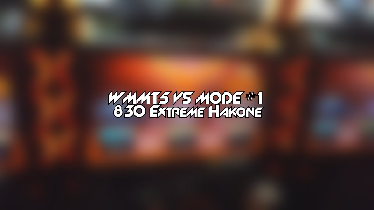 [WMMT5] VS Mode 830 Extreme Hakone