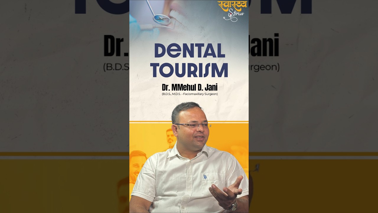 Dental Tourism in India: Why Patients Worldwide Trust Indian Dentists 