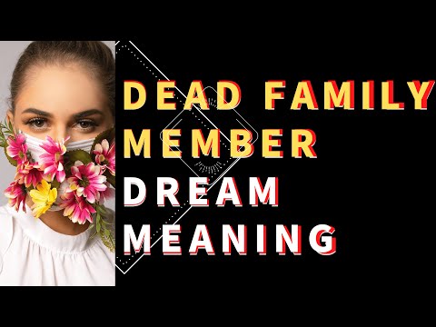 Video: Why do deceased relatives dream in a dream