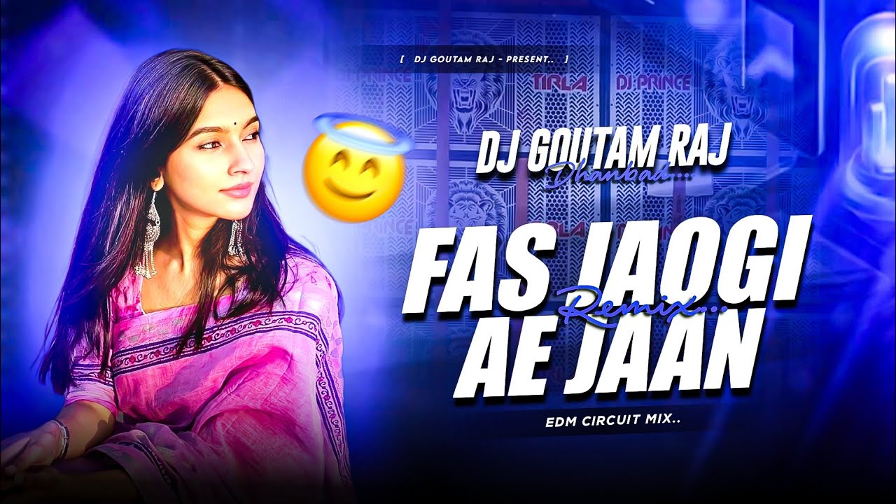 FAS JAOGI JAAN (REMIX) BHOJPURI EDM MIX | DJ GOUTAM RAJ