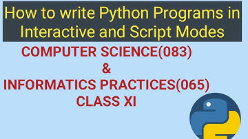 Python interactive and script modes | How to write python program | Python Tutorial for Beginners