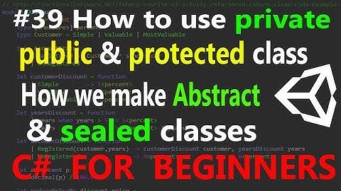 how to make sealed class in C# | OOPs in C# | How to use Public,private and protected keywords in C#