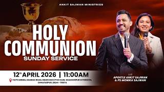 Holy Communion Sunday Service  ankitsajwanministries   12th April 2026