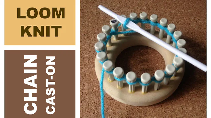 How to Loom knit the Chain Cast On - Any round , circular or long loom