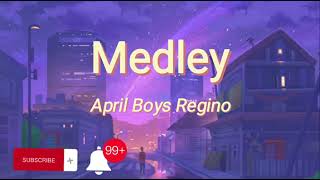 Mega Medley- April Boys Regino