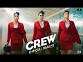 Crew  trailer  tabu kareena kapoor khan kriti sanon diljit dosanjh kapil sharma  march 29