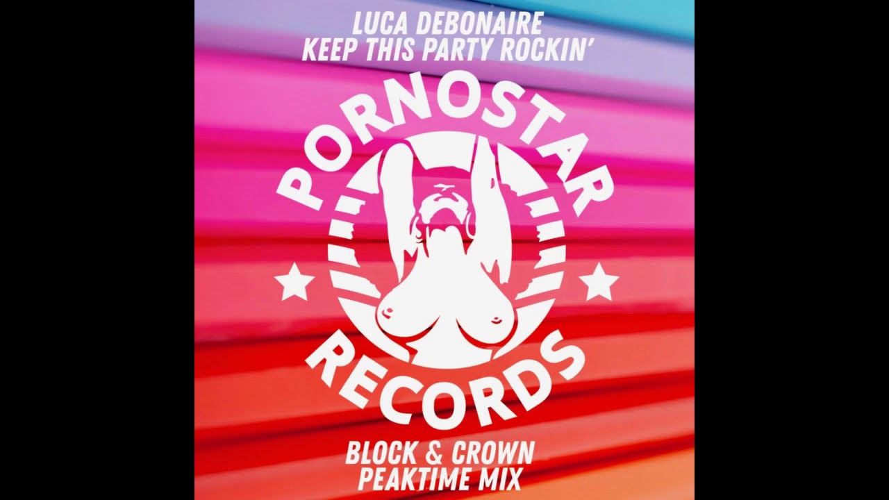 Keep This Party Rockin Luca Debonaire