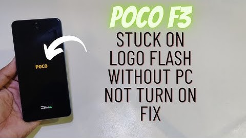 Poco F3 Stuck On Logo Flash Without Pc Hang On Logo Miui Fix