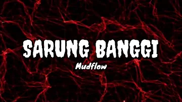 SARUNG BANGGI - Mudflow (lyrics) bicol