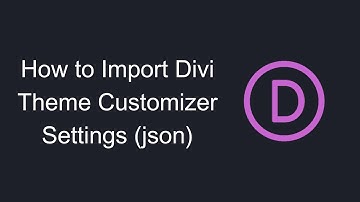 How to Import Divi Theme Customizer Settings (json)