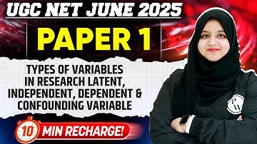Types of Variables in Research | UGC NET Paper 1 June 2025 | 10 Min Recharge | Gulshan Ma