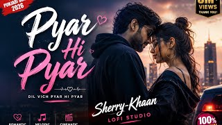 Pyar Hi Pyar | Original Punjabi Love Song 2026 | Modern Melodic Hip-Hop & Cinematic Urban Vibes