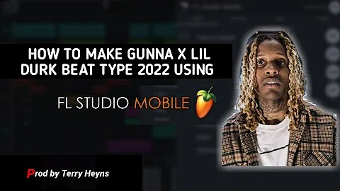 How to make Lil Durk X Gunna beat type 2022