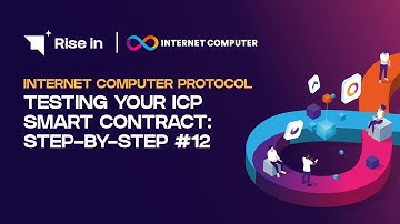 Testing Your ICP Smart Contract: Step-by-Step #12 | Internet Computer Protocol