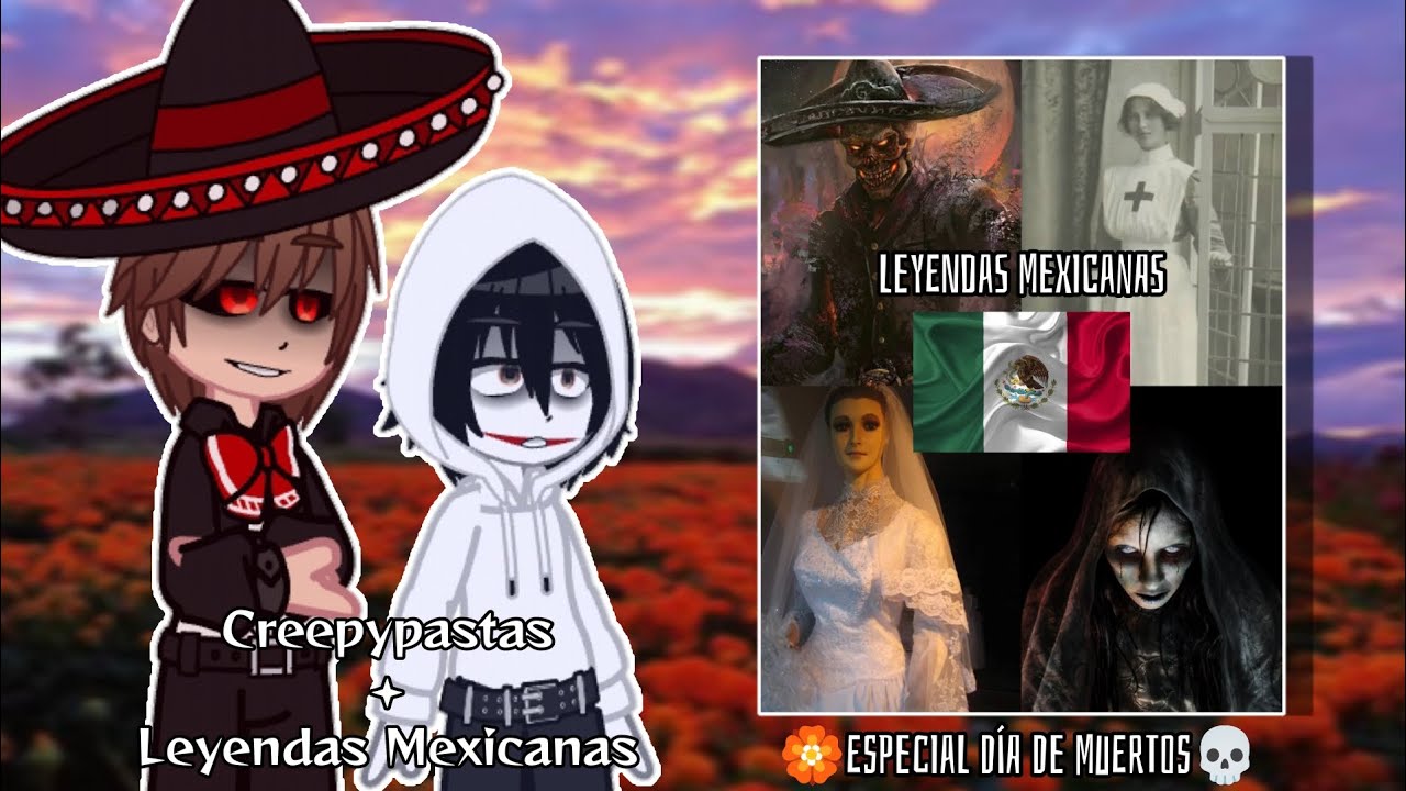 🔪•Creepypastas Reaccionan A Las Leyendas Mexicanas•🇲🇽💜|Gacha Club|💜(🏵️ESPECIAL DIA DE MUERTOS🏵️)