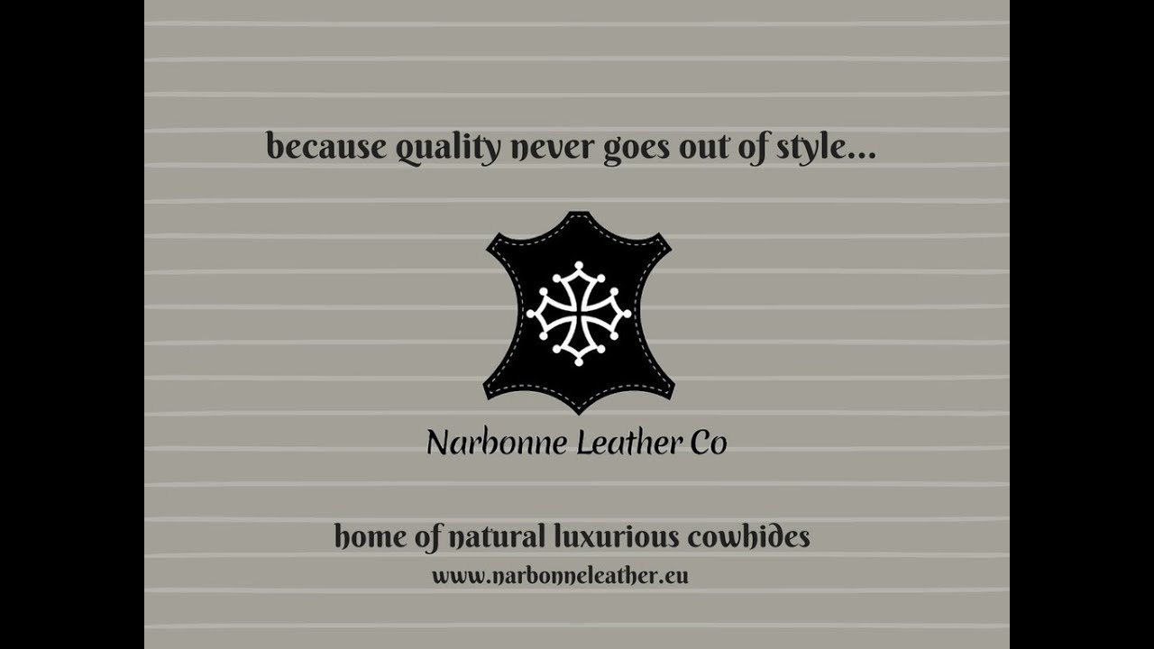 Narbonne Leather Cowhides - because quality never goes out of style...