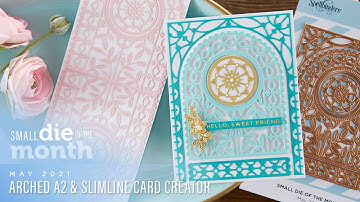 Spellbinders May 2021 Small Die of the Month – Arched A2 & Slimline Card Creator