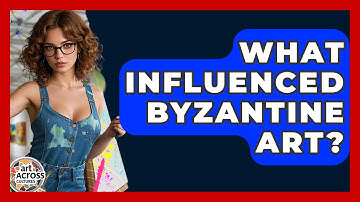 What Influenced Byzantine Art? - Art Across Cultures