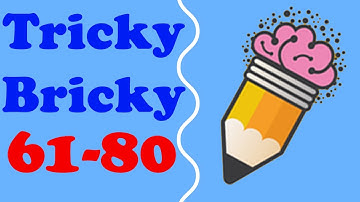 Tricky Bricky level 61-80 Walkthrough