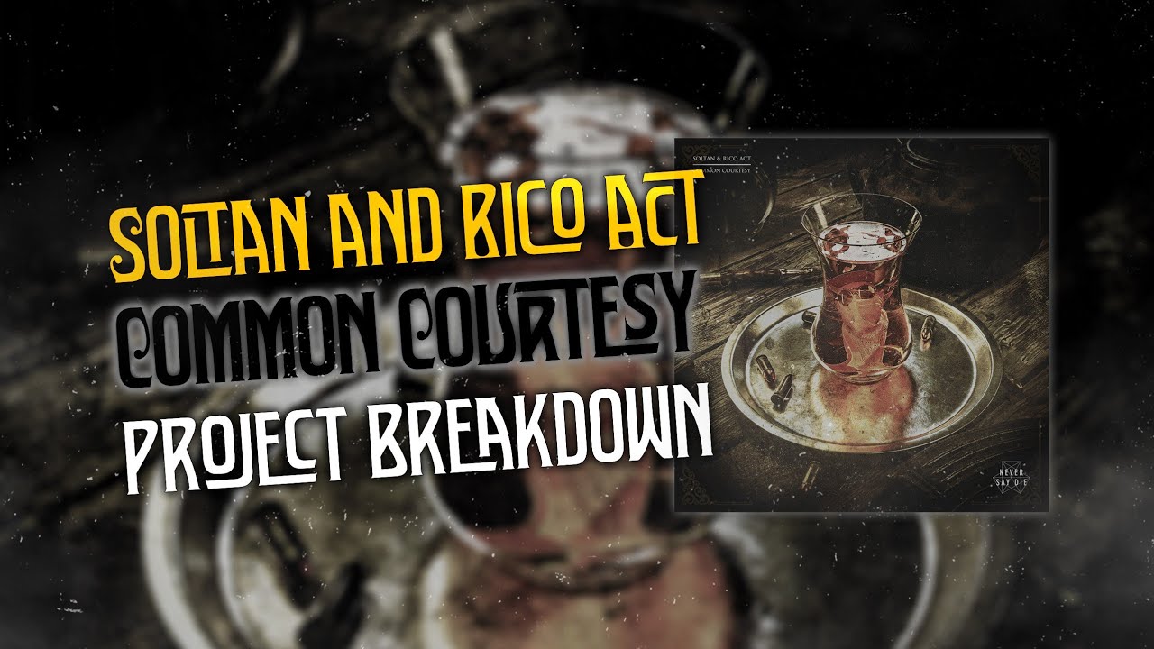 Soltan & Rico Act - 'Common Courtesy' Project Breakdown with Soltan