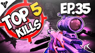 Destiny - Top 5 Kills Of the Week Ep.35 "INSANE COLLATERAL"