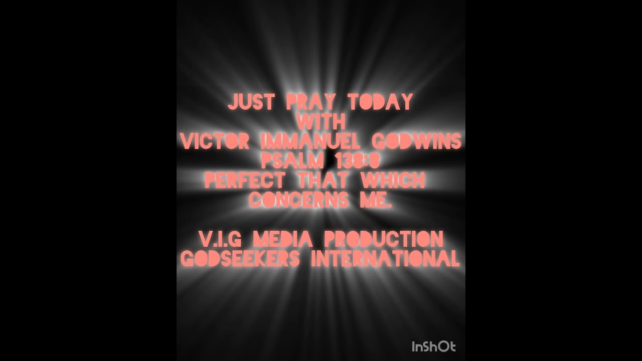 Just Pray2day#with#Victor.Immanuel.Godwins#Praying#my#day#week#month#year#2#great#Victories