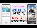 Samsung A35, A55 One Ui 8.5 Official Update | Features &amp; Release Date | A35 New Update #samsunga35