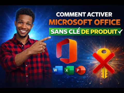 Comment Activer Word, Excel et PowerPoint  Sans Clé de Produit