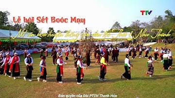 Lễ hội Sết Boóc Mạy - Nét văn hóa truyền thống của dân tộc Thái ở Như Thanh