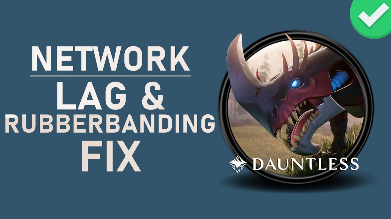 Dauntless How to Fix Network Lag & Rubberbanding on Windows 10 YouTube