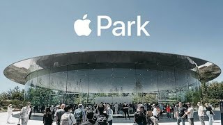 Apple Park Explained Why Apple Built a 5 Billion Spaceship Headquarters