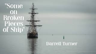 Some on Broken Pieces of Ship - Darrell Turner