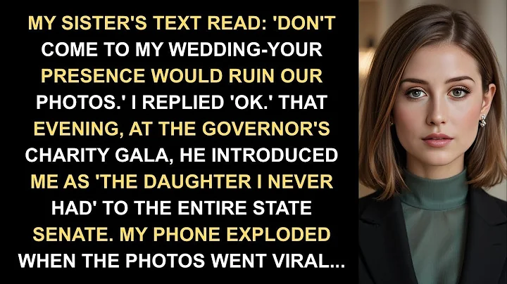 My Sister Texted: “Don’t Come to My Wedding, You’ll Ruin Our Photos” — Until the Governor...