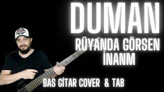 Duman - Rüyanda Görsen İnanma (Bass Cover + Tablı) Resimi