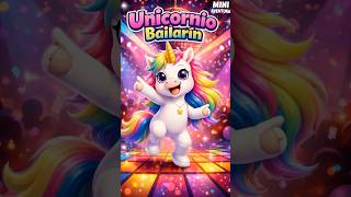 🦄UNICORNIO BAILARÌN 💃🎶 #aprendejugando #viralvideo #cancionesinfantiles #videosparaniños