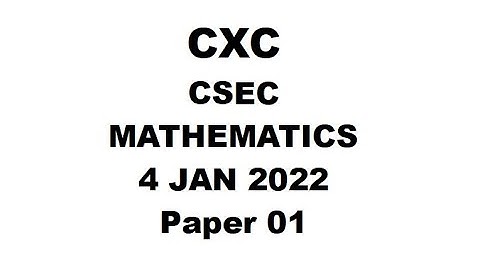MATHS#32 ~ CXC/CSEC MATHEMATICS JANUARY 2022 PAPER 1