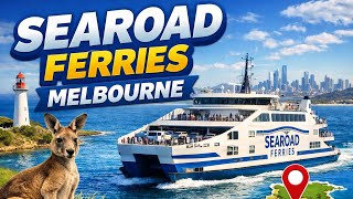 SEAROAD Ferries Sorrento to Queenscliff | Melbourne’s Iconic Ferry