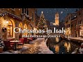 Magical Christmas in Italy 🇮🇹🎄 | Relaxing Music &amp; Italian Winter Scenery 4K