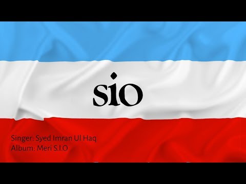 SIO Tarana - Meri SIO - By Syed Imran