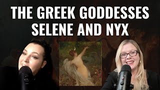 The Greek Goddesses of the Night - Selene and Nyx | Styx and Bones Podcast