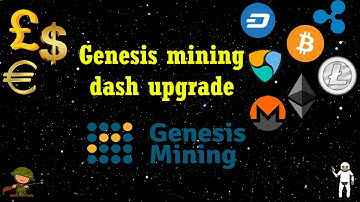 Genesis mining Dash upgrade