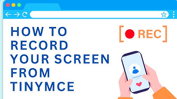 How to Record your Screen with TinyMCE Recorder
