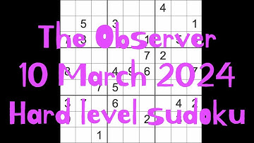 Sudoku solution – The Observer 10 March 2024 Hard level